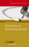 Cover: Oral History im Geschichtsunterricht - Wochenschau Verlag