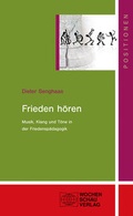Cover: Den Frieden h&ouml;ren - Wochenschau Verlag