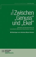 Cover: Zwischen "Genuss" und "Ekel" - Wochenschau Verlag
