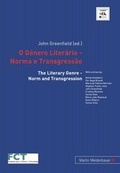 Cover: O G&eacute;nero Liter&aacute;rio - Norma e Transgress&agrave;o- The Literary Genre - Norm and Transgression - Peter Lang Verlag