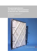 Cover: Einsatzmoeglichkeiten von Vakuum-Daemmsystemen im Bereich der Gebaeudehuelle - Peter Lang Verlag
