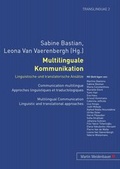 Cover: Multilinguale Kommunikation - Linguistische und translatorische Ans&auml;tze - Peter Lang Verlag