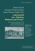 Cover: Lodz jenseits von Fabriken, Wildwest und Provinz - Peter Lang Verlag