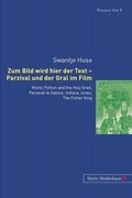 Cover: Zum Bild wird hier der Text - Parzival und der Gral im Film - Peter Lang Verlag