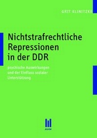 Abbildung von: Nichtstrafrechtliche Repressionen in der DDR - Akademische Verlagsgemeinschaft München