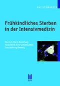 Abbildung von: Frühkindliches Sterben in der Intensivmedizin - Akademische Verlagsgemeinschaft München
