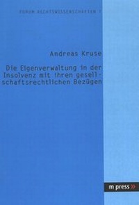 Abbildung von: Die Eigenverwaltung in der Insolvenz mit ihren gesellschaftsrechtlichen Bezügen - Peter Lang Verlag