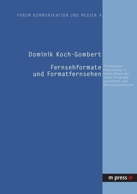 Abbildung von: Fernsehformate und Formatfernsehen - Peter Lang Verlag