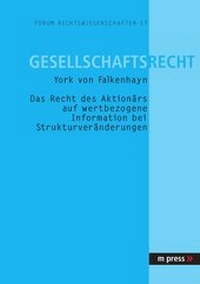 Abbildung von: Das Recht des Aktionärs auf wertbezogene Information bei Strukturveränderungen - Peter Lang Verlag