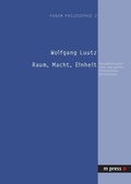 Cover: Raum, Macht, Einheit - Peter Lang Verlag
