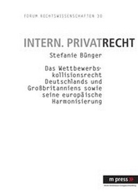 Abbildung von: Das Wettbewerbskollisionsrecht Deutschlands und Grossbritanniens sowie seine europäische Harmonisierung - Peter Lang Verlag