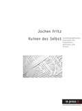 Cover: Ruinen des Selbst - Peter Lang Verlag