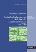 Cover: Individuelles Lernen und kollaborative Wissenskonstruktion mit Wikis als Ko-Evolution zwischen kognitiven und sozialen Systemen - Peter Lang Verlag