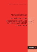 Cover: Das Juedische in den Wochenzeitungen Zeit, Spiegel und Stern (1946-1989) - Peter Lang Verlag