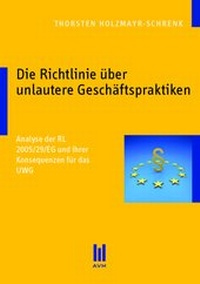 Abbildung von: Die Richtlinie über unlautere Geschäftspraktiken - Akademische Verlagsgemeinschaft München