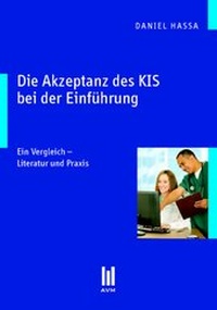 Abbildung von: Die Akzeptanz des KIS bei der Einführung - Akademische Verlagsgemeinschaft München