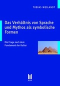 Cover: Das Verh&auml;ltnis von Sprache und Mythos als symbolische Formen - Akademische Verlagsgemeinschaft M&uuml;nchen