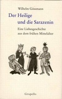 Enlarge image Cover: Der Heilige und die Sarazenin - Grupello Verlag