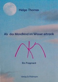 Cover: Als das Mondkind im Wasser ertrank - M&ouml;llmann, Ch