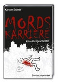 Cover: Mordskarriere - Frankfurter Allgemeine Buch