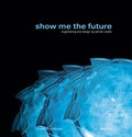 Cover: Show me the future. Engineering and Design by Werner Sobek - AVEdition