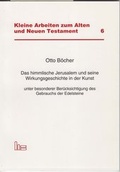 Cover: Das himmlische Jerusalem und seine Wirkungsgeschichte in der Kunst - Hartmut Spenner Verlag