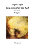 Cover: Ganz nahe ist dir das Wort (Dtn 30,14) - Hartmut Spenner Verlag