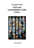 Cover: Licht vom unersch&ouml;pften Lichte - Hartmut Spenner Verlag