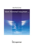 Cover: Vom Himmel tr&auml;umen ... - Hartmut Spenner Verlag