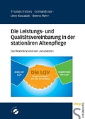 Cover: Die Leistungs- und Qualit&auml;tsvereinbarung in der station&auml;ren Altenpfle - Humboldt Verlag