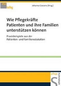 Abbildung von: Wie Pflegekräfte Patienten und ihre Familien unterstützen können - Schlütersche