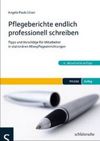 Abbildung von: Pflegeberichte endlich professionell schreiben - Schlütersche