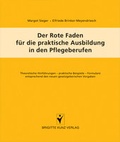 Cover: Der Rote Faden f&uuml;r die praktische Ausbildung in den Pflegeberufen - Schl&uuml;tersche