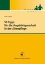 Bild: 50 Tipps f&uuml;r die Angeh&ouml;rigenarbeit in der Altenpflege - Schl&uuml;tersche