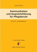Cover: Kommunikation und Gespr&auml;chsf&uuml;hrung f&uuml;r Pflegeberufe - Humboldt Verlag