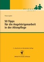 Bild: 50 Tipps f&uuml;r die Angeh&ouml;rigenarbeit in der Altenpflege - Humboldt Verlag