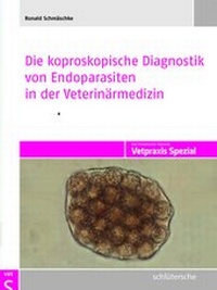 Abbildung von: Die koproskopische Diagnostik von Endoparasiten in der Veterinärmedizin - Schlütersche