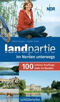 Cover: Landpartie - 100 sch&ouml;ne Ausflugsziele im Norden - Schl&uuml;tersche