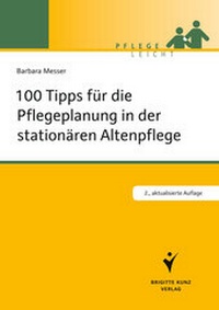 Abbildung von: 100 Tipps für die Pflegeplanung in der stationären Altenpflege - Schlütersche
