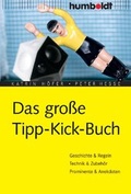 Cover: Das gro&szlig;e Tipp-Kick-Buch - Humboldt