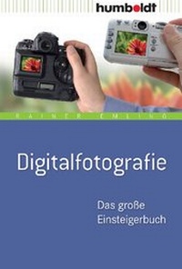 Abbildung von: Digitalfotografie - Humboldt Verlag