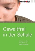 Cover: Gewaltfrei in der Schule - Humboldt
