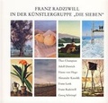 Cover: Franz Radziwill in der K&uuml;nstlergruppe "Die Sieben" - Isensee, Florian, GmbH
