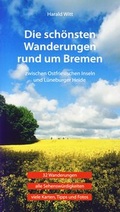 Cover: Die sch&ouml;nsten Wanderungen rund um Bremen - Isensee, Florian, GmbH