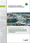 Cover: Auswirkungen des globalen Wandels auf Wasser, Umwelt und Gesellschaft im Elbegebiet - Wei&szlig;ensee Verlag