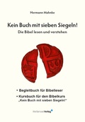 Cover: Kein Buch mit sieben Siegeln! Die Bibel lesen und verstehen - Wei&szlig;ensee Verlag
