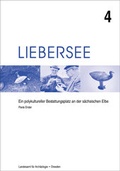 Cover: Liebersee - ein polykultureller Bestattungsplatz an der s&auml;chsischen Elbe / Liebersee - ein polykultureller Bestattungsplatz an der s&auml;chsischen Elbe - Landesamt f&uuml;r Arch&auml;ologie Sachsen