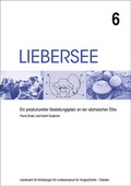 Cover: Liebersee - ein polykultureller Bestattungsplatz an der s&auml;chsischen Elbe - Landesamt f&uuml;r Arch&auml;ologie Sachsen