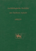 Cover: Arch&auml;ologische Berichte aus Sachsen-Anhalt - Landesamt f. Denkmalpflege u. Arch&auml;ologie Sachsen-Anhalt