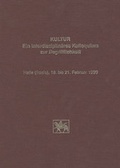 Cover: Kultur - Ein interdisziplin&auml;res Kolloquium zur Begrifflichkeit - Landesamt f. Denkmalpflege u. Arch&auml;ologie Sachsen-Anhalt
